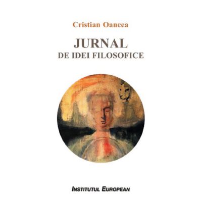 Jurnal de idei filosofice - Cristian Oancea