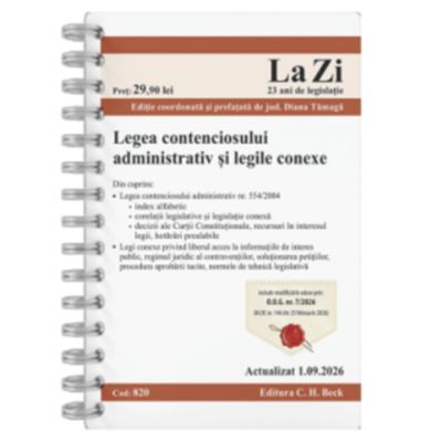 Legea contenciosului administrativ si legile conexe. Actualizat la 01. 09. 2026 - Elena-Diana Tamaga