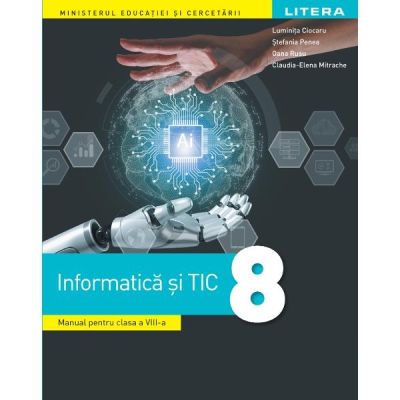 Manual Informatica si TIC clasa a 8-a - Luminita Ciocaru