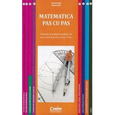 Matematica pas cu pas. Formule si notiuni esentiale clasa a 7-a - Camelia Neta