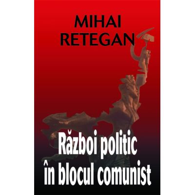 Razboi politic in blocul comunist