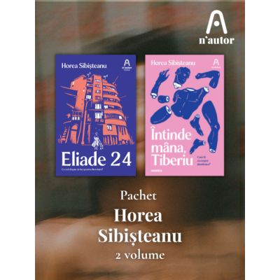 Pachet Horea Sibisteanu 2 vol. - Horea Sibisteanu
