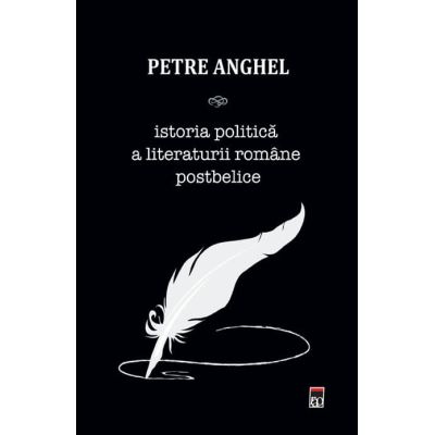 Istoria politica a literaturii Romane postbelice