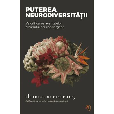 Puterea neurodiversitatii - Thomas Armstrong