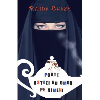 Poate astazi nu omor pe nimeni