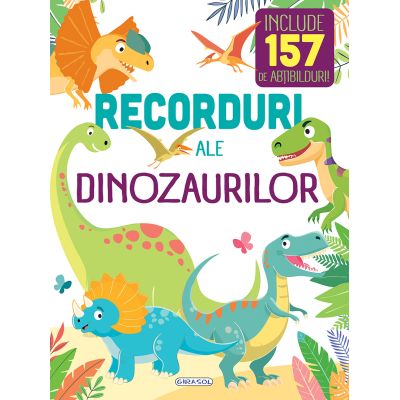 Recorduri ale dinozaurilor. Carte cu abtibilduri
