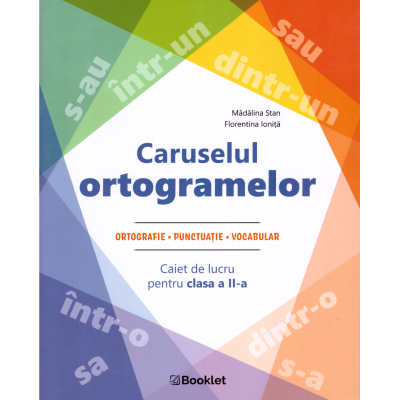 Caruselul ortogramelor pentru clasa a 2-a - Madalina Florea