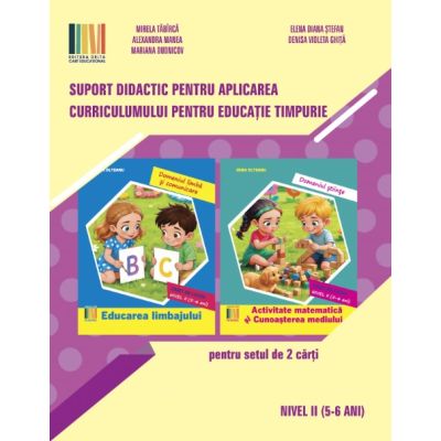 Suport didactic pentru aplicarea curriculumului pentru educatie timpurie. Pentru set 2 carti Nivel 2, 5-6 ani - Mirela Tabirca