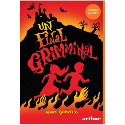 Un final grimminal - Adam Gidwitz