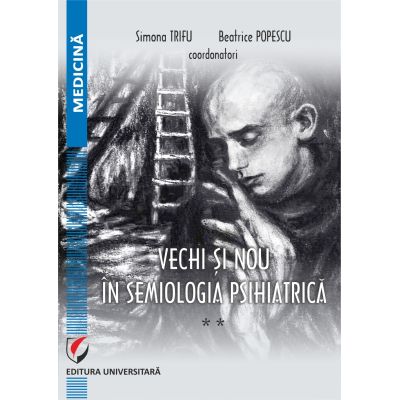 Vechi si nou in semiologia psihiatrica. Vol. 2 - Beatrice Popescu, Simona Trifu