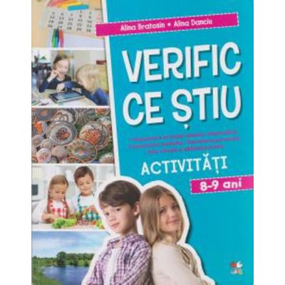 VERIFIC CE STIU. Activitati scolare. 8-9 ani