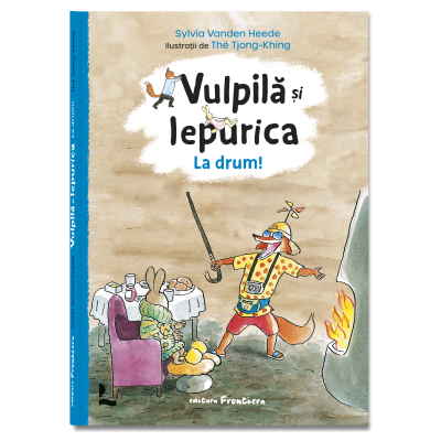 Vulpila si Iepurica. La drum! - Sylvia Vanden Heede
