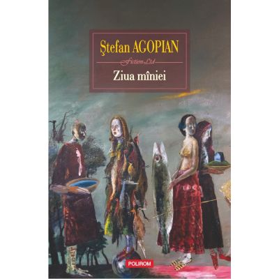 Ziua maniei - Stefan Agopian