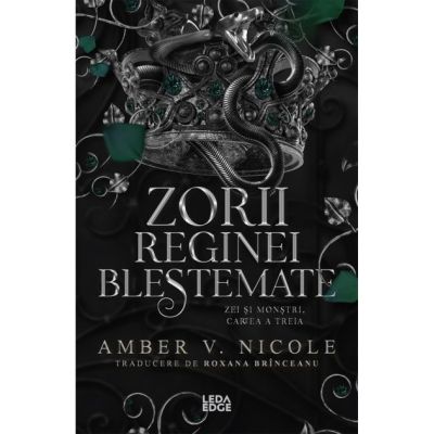 Zorii reginei blestemate (al treilea volum al seriei „Zei si monstri”) - Amber V. Nicole