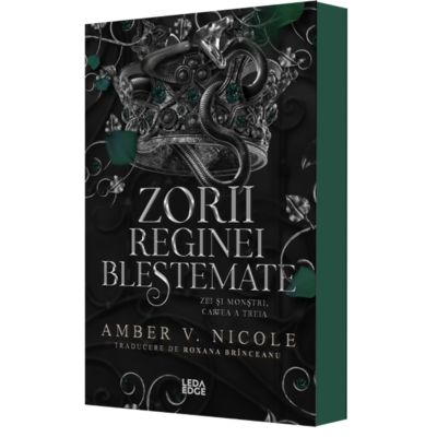 Zorii reginei blestemate (al treilea volum al seriei „Zei si monstri”) editie speciala - Amber V. Nicole