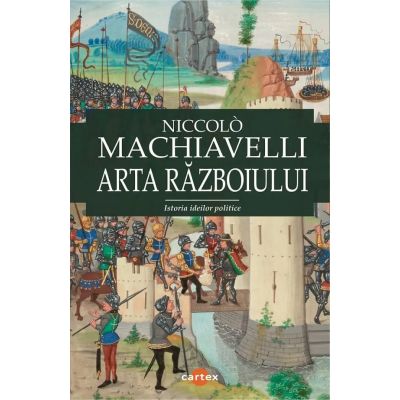 Arta razboiului - Niccolo Machiavelli
