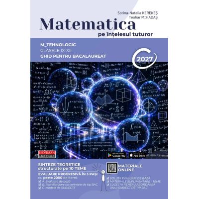 Bacalaureat Matematica pe intelesul tuturor Profil M_Tehnologic 2027 - Teohar Mihadas