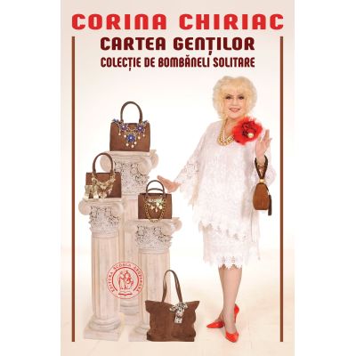Cartea Gentilor. Colectie de bombaneli solitare - Corina Chiriac