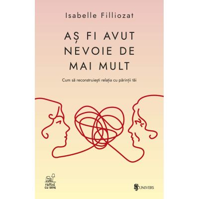 As fi avut nevoie de mai mult - Isabelle Filliozat