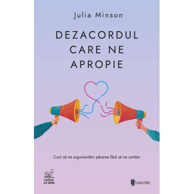 Dezacordul care ne apropie - Julia Minson