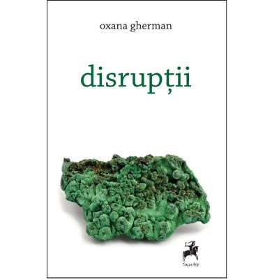 Disruptii - Oxana Gherman