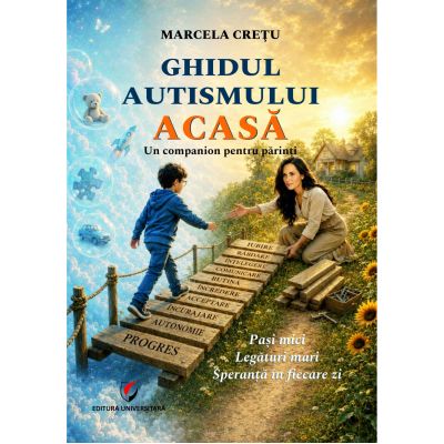 Ghidul autismului acasa - Marcela Cretu