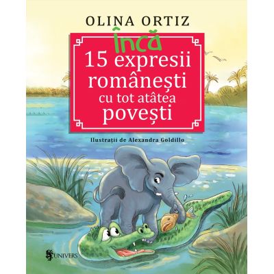 Inca 15 expresii romanesti cu tot atatea povesti - Olina Ortiz