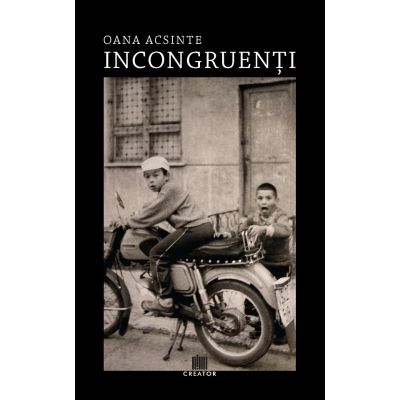 Incongruenti - Oana Acsinte