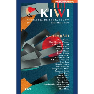 Kiwi. Antologia de proza scurta. Schimbari - Marius Chivu