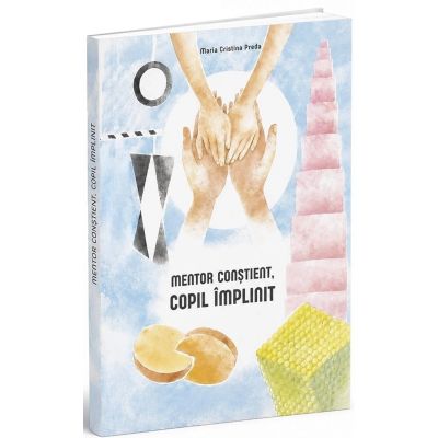 Mentor constient, copil implinit - Maria Cristina Preda