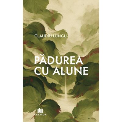 Padurea cu alune - Claudiu Lungu