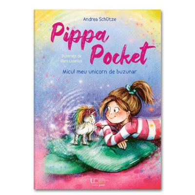 Pippa Pocket. Micul meu unicorn de buzunar - Andrea Schutze