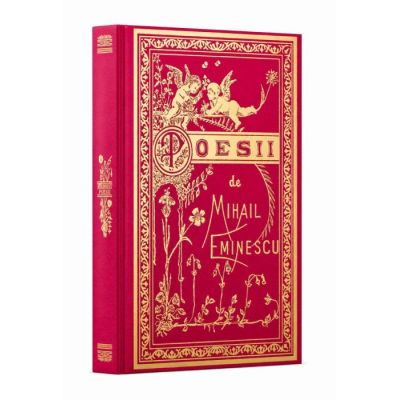 Poesii - Mihai Eminescu (Editia Princeps din 1884, acum intr-o Editie Identica) - Mihai Eminescu