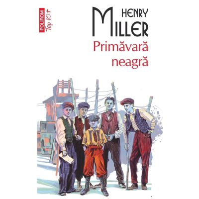 Primavara neagra - Henry Miller
