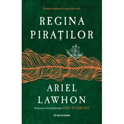 Regina piratilor - Ariel Lawhon