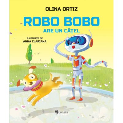 Robo Bobo are un catel, volumul 19 - Olina Ortiz
