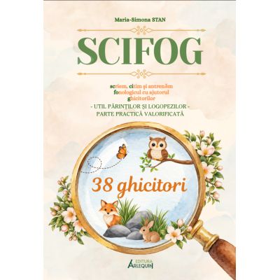 SCIFOG. Scriem, citim si antrenam fonologicul cu ajutorul ghicitorilor - Maria-Simona Stan