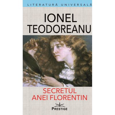Secretul Anei Florentin - Ionel Teodoreanu
