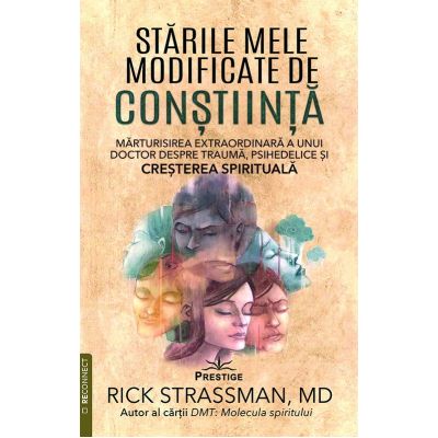 Starile Mele Modificate de Constiinta - Rick Strassman