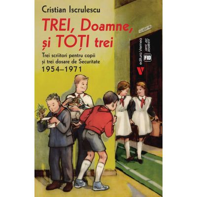 Trei, Doamne, si toti trei - Cristian Iscrulescu